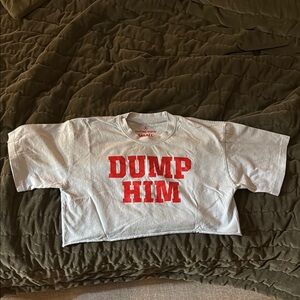 Cropped Dump Him shirt